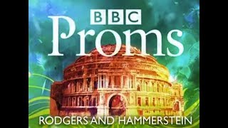 BBC PROMS 2010  Rodgers and Hammerstein  Prom 49 [upl. by Viridis]