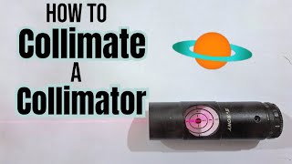 How To Collimate A Laser Colliimator [upl. by Leaffar]