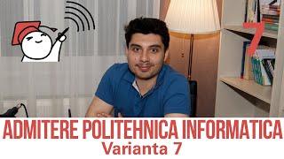 Admitere Informatica UPB 2021  Varianta 7 [upl. by Ecnar78]