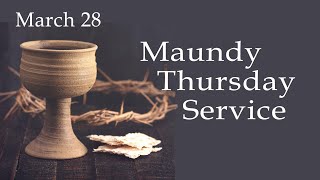 Maundy Thursday March 28 2024 [upl. by Aneba]