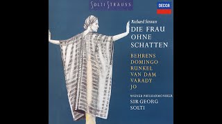 Richard Strauss Die Frau ohne Schatten Op65 1917 opera in three acts  Domingo  Varady  Solti [upl. by Celik]