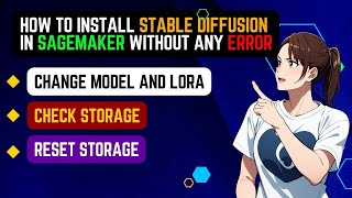 Cara Install Stable Diffusion di SageMaker tanpa ada kesalahan  add model dan lora  Reset Storage [upl. by Uhsoj]