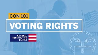 Voting Rights  Constitution 101 [upl. by Low]