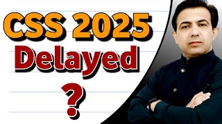 Has CSS 2025 Been Delayed  CSS Exam 2025 Papers  By Muhammad Akram Khoso [upl. by Ivzt]