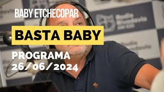 Baby Etchecopar Basta Baby Programa 26062024 [upl. by Silvester714]