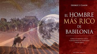 El HOMBRE MÁS RICO DE BABILONIA  George S Clason  AUDIOLIBRO COMPLETO [upl. by Saint]