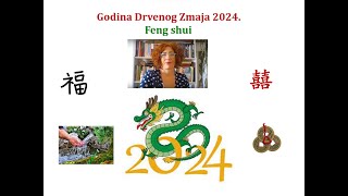 Godina Drvenog Zmaja 2024 – feng shui [upl. by Nugesulo]