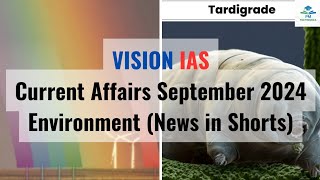 September 2024  Vision IAS Current Affairs Monthly Current Affairs Environment Shorts [upl. by Anatnahs733]