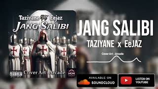 Taziyane  Jang Salibi Ft Eejaz  Official Audio [upl. by Myriam4]