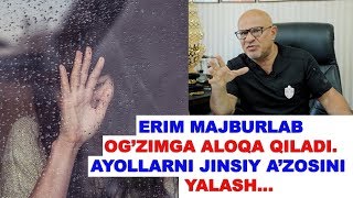 113 DOKTOR D ERIM MAJBURLAB OGZIMGA ALOQA QILADI AYOLLARNI JINSIY AZOSINI YALASH [upl. by Vowel]