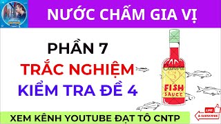 Nước Chấm Gia Vị  Phần 7  Trắc Nghiệm Đề Thi 4 Lí Thuyết  Nước Tương  Chao  ĐẠT TÔ CNTP [upl. by Llerrehs]