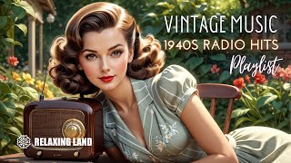 Rediscover Music Vintage Playlist Featuring 1940s Radio Hits [upl. by Almire]