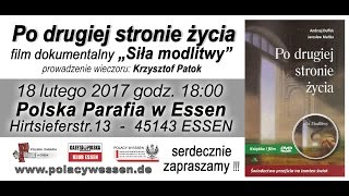 „Po drugiej stronie życia“ i „Siła modlitwy“ w Essen  dnia 18022017 [upl. by Balsam470]