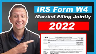 How to fill out IRS Form W4 Married Filing Jointly 2022 [upl. by Odnama]