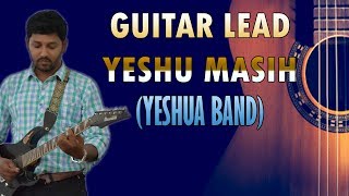 Yeshu Masih Yeshua Band Guitar Lead Tutorial [upl. by Helsie]