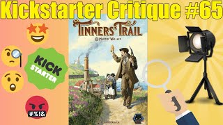 Tinners Trail  Kickstarter Critique 65 Martin Wallace Remastered Boardgame [upl. by Nennarb]