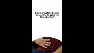 How Long Does It Take For Linzess To Work For Constipation [upl. by Ococ]