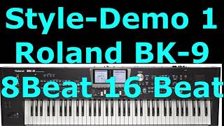 Roland BK9 Style Demo 1 8Beat 16Beat [upl. by Ennadroj456]