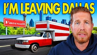 Why Im Leaving DALLAS TEXAS And You Should Too [upl. by Crespi]