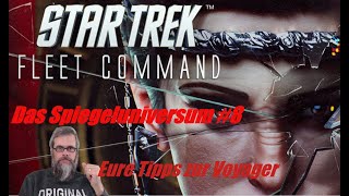 Star Trek Fleet Command PC dtgerman  Das Spiegeluniversum 8  Eure Tipps zur Voyager [upl. by Oninrutas274]