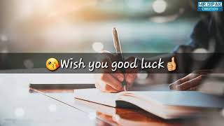 Best of luck for exam whatsapp status 👍😘😘😍😍😍 [upl. by Brandes808]