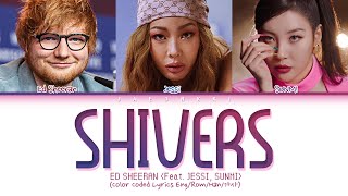 Ed Sheeran SHIVERS Feat Jessi SUNMI Lyrics Color Coded Lyrics [upl. by Rutger850]