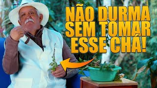 VOCÊ NUNCA DEVERIA DORMIR SEM TOMAR ANTES ESSE CHÁ ESPECIALMENTE SE FOR HOMEM [upl. by Ellerehs]