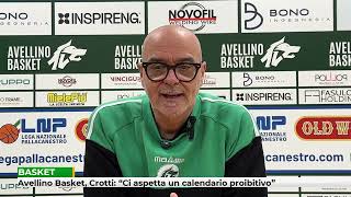 Avellino Basket Crotti “Ci aspetta un calendario proibitivo” [upl. by Benny598]