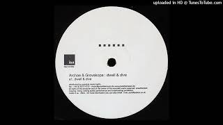 Archae amp Grovskopa  Dwell amp Dive [upl. by Salocin]