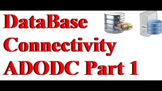 Database Connectivity ADODC Part 1 [upl. by Clementine495]