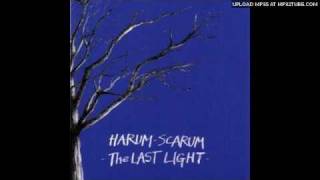 Harum Scarum  The Last Light [upl. by Aseyt]