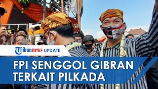 FPI Senggol Gibran Terkait Keramaian saat Mendaftar ke KPU Solo Mereka Kumpul Massa Enggak Masalah [upl. by Esinrahs373]