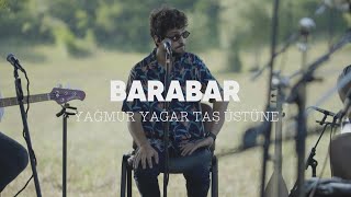 BARABAR  Yağmur Yağar Taş Üstüne [upl. by Moina267]