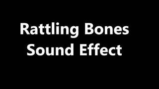 Rattling Bones Sound Effect [upl. by Follansbee]