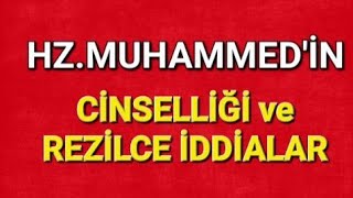 HADİSLERDE HzMUHAMMEDİN CİNSELLLİĞİ ve YÜZ KIZARTAN REZİLLİKLER [upl. by Idaline131]