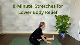 8Minute Stretches for Lower Body Relief [upl. by Platon589]