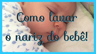 Como lavar o nariz do bebê [upl. by Yendic]