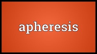 Apheresis Meaning [upl. by Deys927]