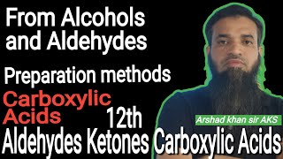 L024 from alcohols Aldehydes Preparation methods of Carboxylic Acids 12 Chemistry  Arshad khan sir [upl. by Drais70]