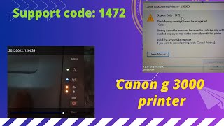 Canon g 3000 Support code 1472 error solveSUJITKUMARBHOIEASYSOLUTION [upl. by Nathanil]