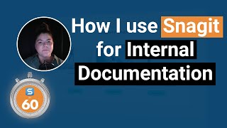 How I Use Snagit For Internal Documentation  Snagit in 60 Seconds [upl. by Cherie918]