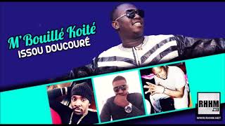 MBOUILLÉ KOITÉ  ISSOU DOUCOURÉ 2018 [upl. by Luanne]