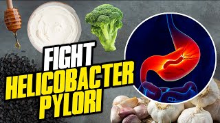 Get Rid of Helicobacter Pylori Fast And Naturally by Eating These Foods [upl. by Lundell]