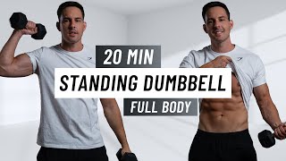 20 MIN STANDING DUMBBELL WORKOUT  Full Body Strength Training At Home [upl. by Misa]