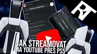 Jak streamovat na PS5  Jak streamovat na YouTube PS5  PS5 návod [upl. by Intosh]