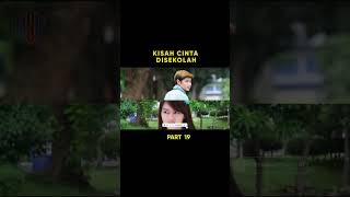 KISAH CINTA DISEKOLAH PART 19 [upl. by Enimrej]