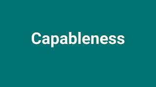 Capableness Meaning and Pronunciation [upl. by Durnan]