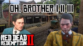 Red Dead Redemption 2  Oh Brother I II III [upl. by Aihsercal]