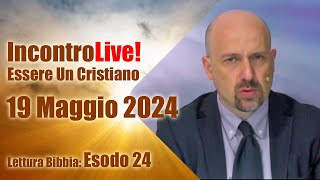 Incontro 19 Maggio 2024  Esodo 24 [upl. by Pugh]