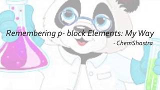 Remembering Periodic Table part II p block elements [upl. by Bertha]